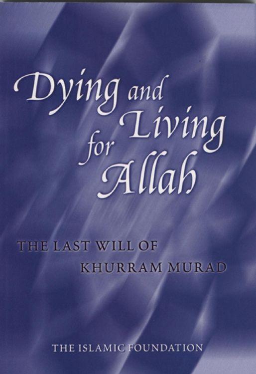 Produktbild: Dying and Living for Allah: The Last Will of Khurram Murad