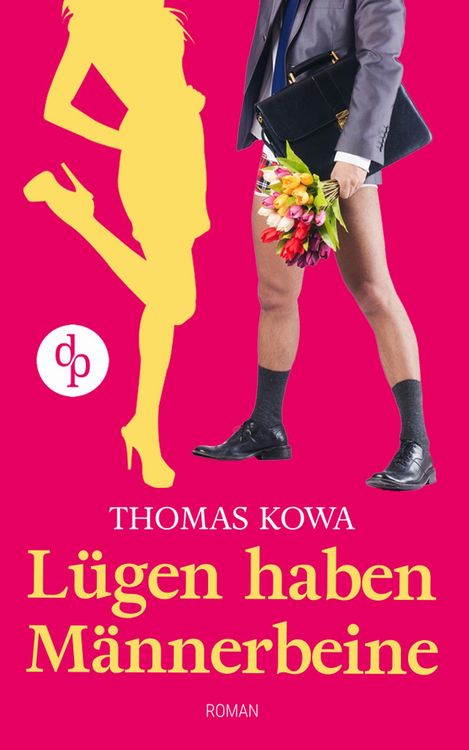 Produktbild: L&uuml;gen haben M&auml;nnerbeine (Humor, Liebe)