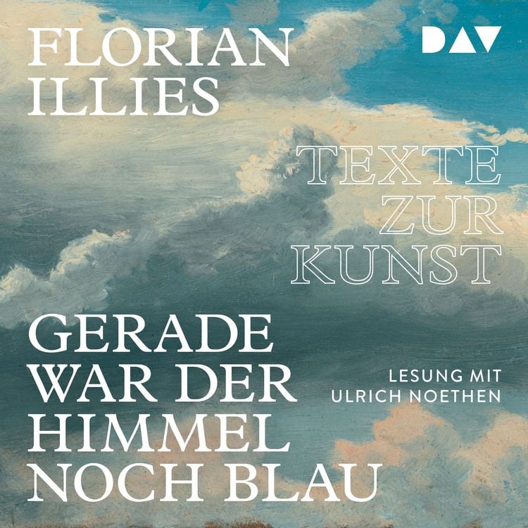 Produktbild: Gerade war der Himmel noch blau. Texte zur Kunst