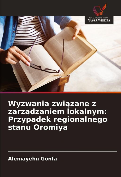 Produktbild: Wyzwania zwi&iquest;zane z zarz&iquest;dzaniem lokalnym: Przypadek regionalnego stanu Oromiya
