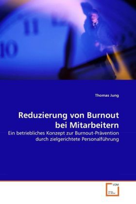 Produktbild: Jung, T: Reduzierung von Burnout bei Mitarbeitern