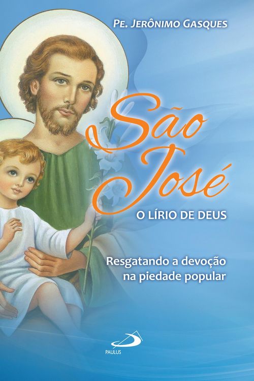 Produktbild: S&atilde;o Jos&eacute;, o l&iacute;rio de Deus