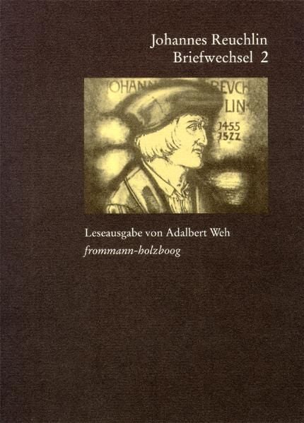 Produktbild: Johannes Reuchlin: Briefwechsel. Leseausgabe / Band 2: 1506&ndash;1513