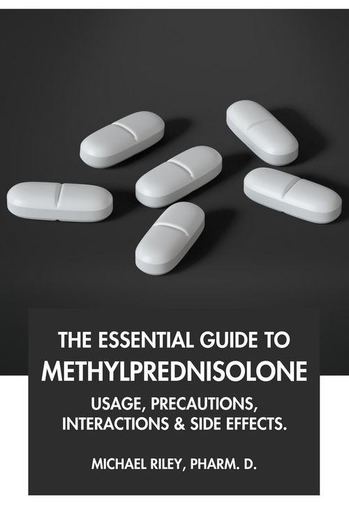 Produktbild: The Essential Guide to Methylprednisolone: Usage, Precautions, Interactions and Side Effects.