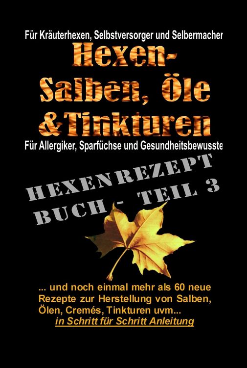 Produktbild: Hexenrezeptbuch Teil 3 - Noch mehr Salben, &Ouml;le, Cremes, Tinkturen uvm.