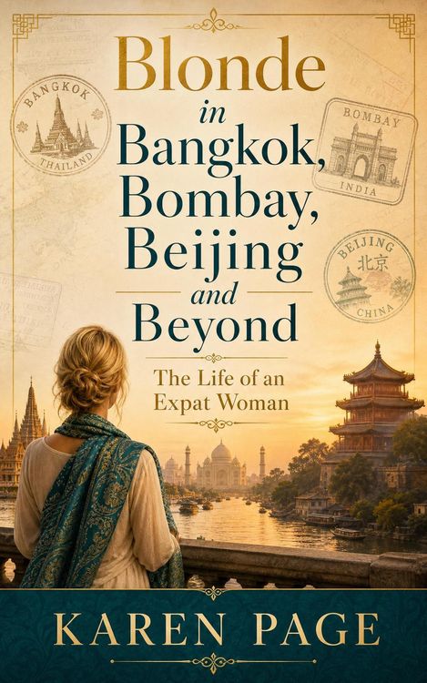 Produktbild: Blonde in Bangkok, Bombay, Beijing and Beyond: The Life of an Expat Woman