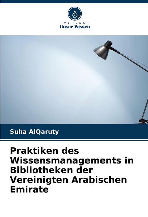 Produktbild: Praktiken des Wissensmanagements in Bibliotheken der Vereinigten Arabischen Emirate