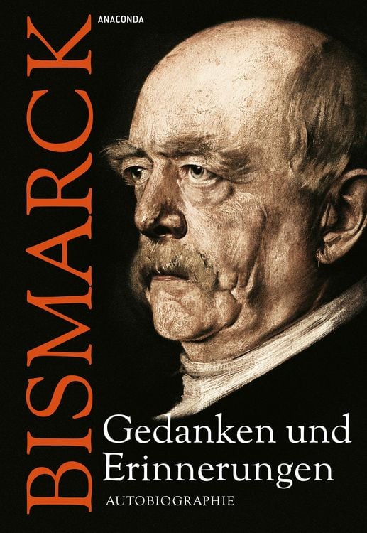 Produktbild: Otto von Bismarck - Gedanken und Erinnerungen