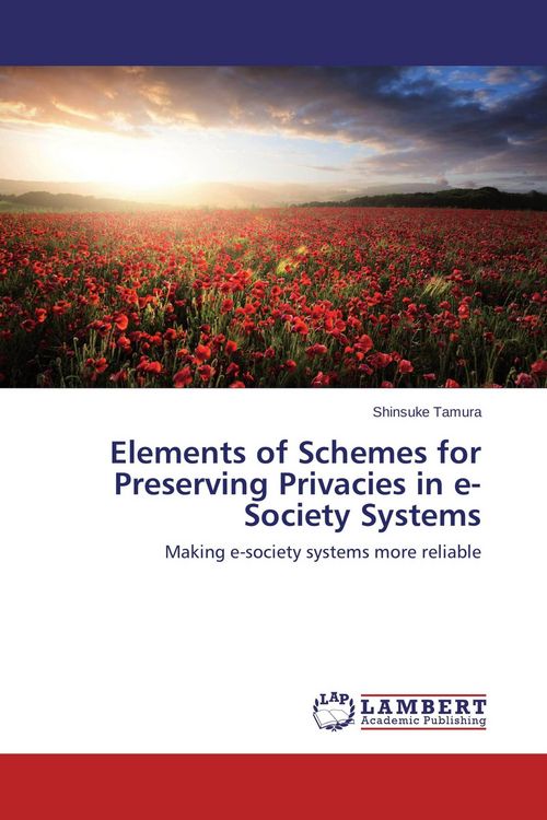 Produktbild: Elements of Schemes for Preserving Privacies in e-Society Systems