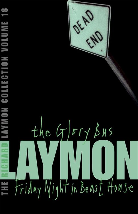 Produktbild: The Richard Laymon Collection Volume 18: The Glory Bus & Friday Night in Beast House