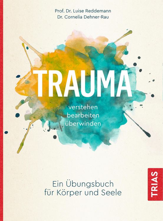 Produktbild: Trauma verstehen, bearbeiten, überwinden