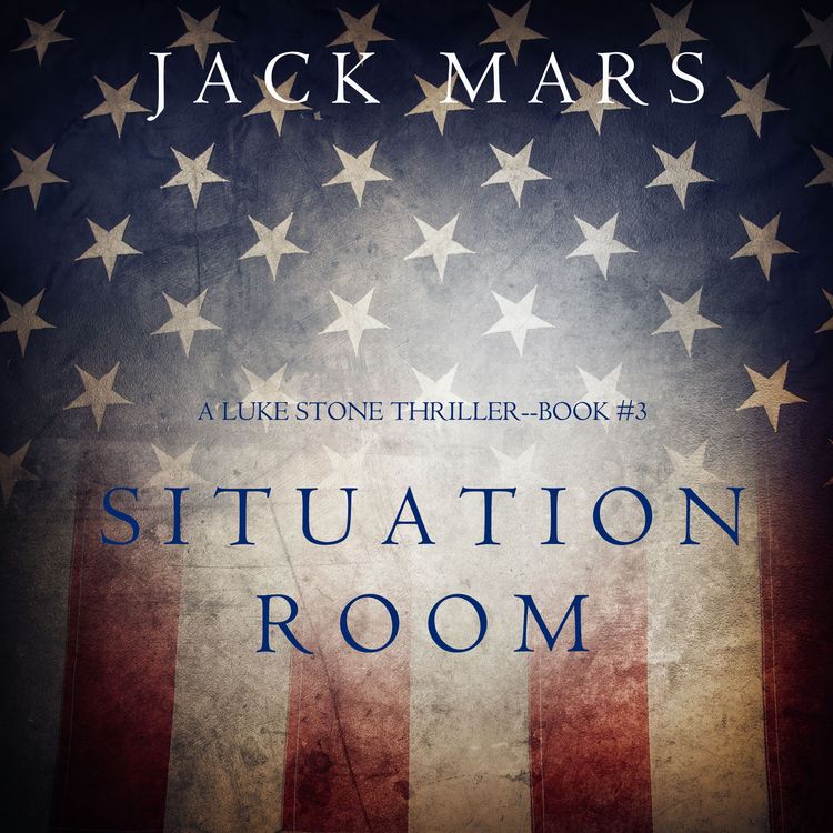 Produktbild: Situation Room (A Luke Stone Thriller&mdash;Book #3)