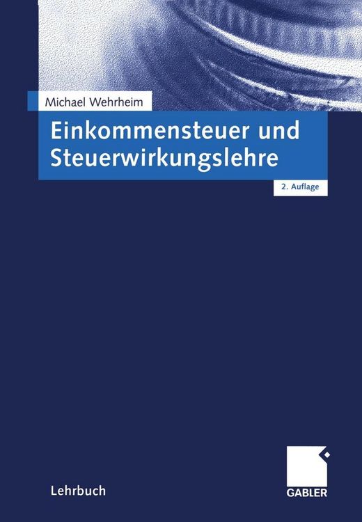 Produktbild: Einkommensteuer und Steuerwirkungslehre