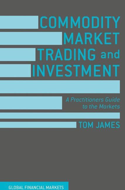 Produktbild: James, T: Commodity Market Trading and Investment