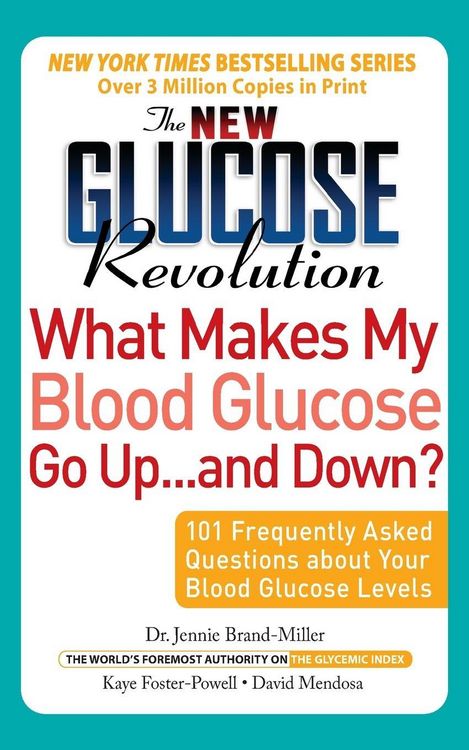 Produktbild: The New Glucose Revolution What Makes My Blood Glucose Go Up . . . and Down""