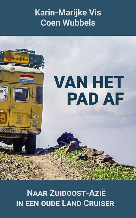 Produktbild: Van Het Pad Af: Naar Zuidoost-Azi&euml; in een oude Land Cruiser