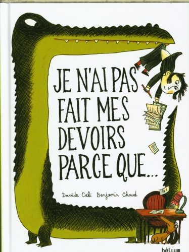 Produktbild: Je n'ai pas fait mes devoirs parce que...