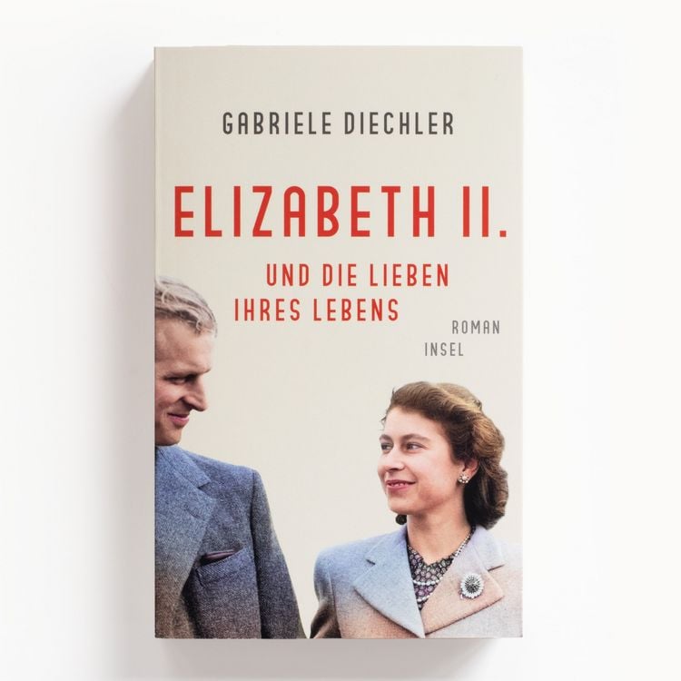 Produktbild: Elizabeth II. und die Lieben ihres Lebens