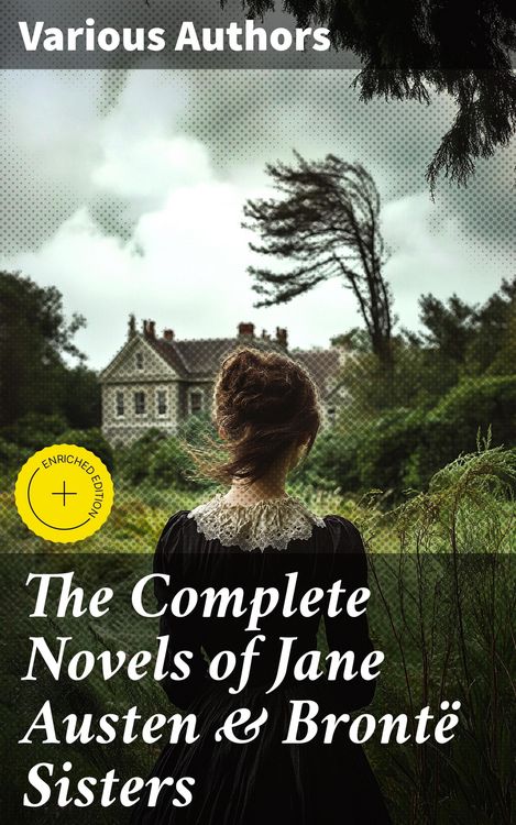 Produktbild: The Complete Novels of Jane Austen & Bront&euml; Sisters