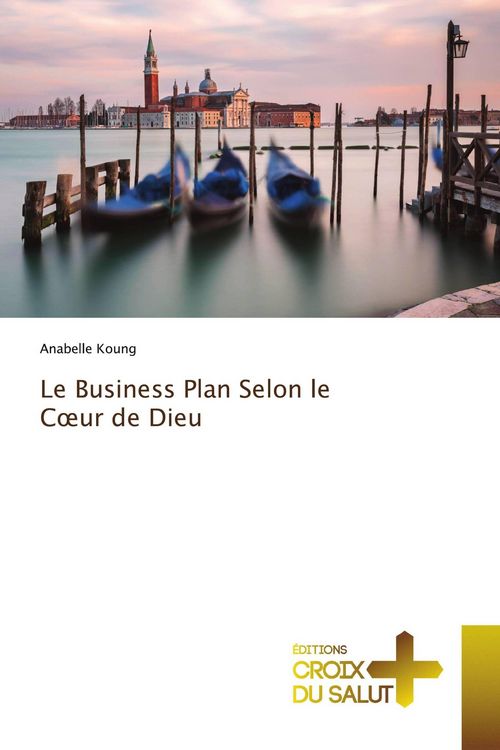 Produktbild: Le Business Plan Selon le C&iquest;ur de Dieu