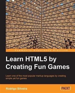 Produktbild: Learn HTML5 by Creating Fun Games