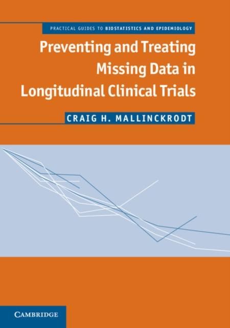 Produktbild: Preventing and Treating Missing Data in Longitudinal Clinical Trials