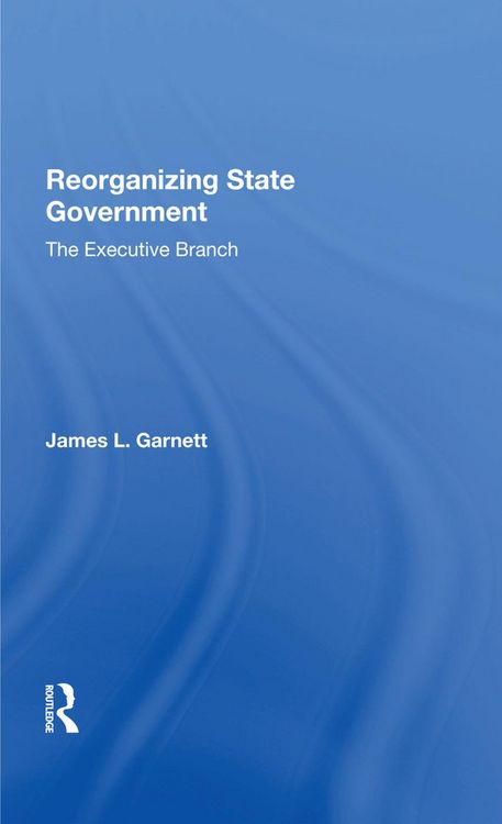 Produktbild: L Garnett, J: Reorganizing State Government
