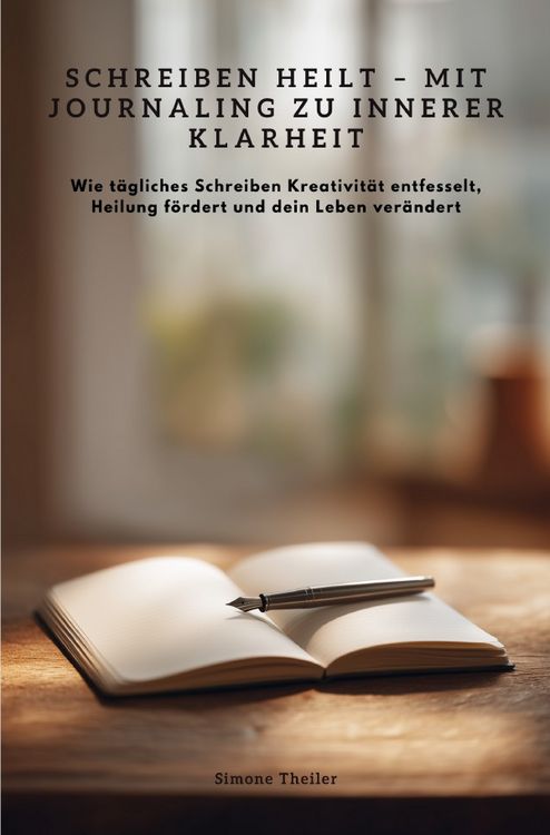 Produktbild: Schreiben heilt &ndash; Mit Journaling zu innerer Klarheit