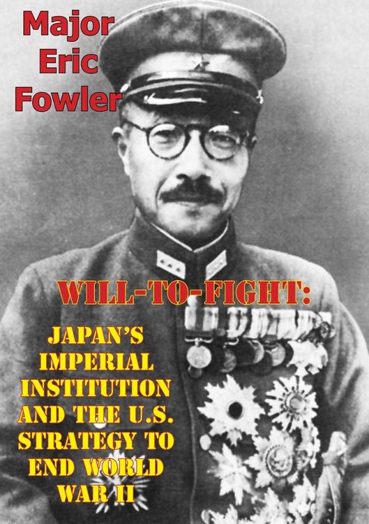 Produktbild: Will-To-Fight: Japan's Imperial Institution And The U.S. Strategy To End World War II