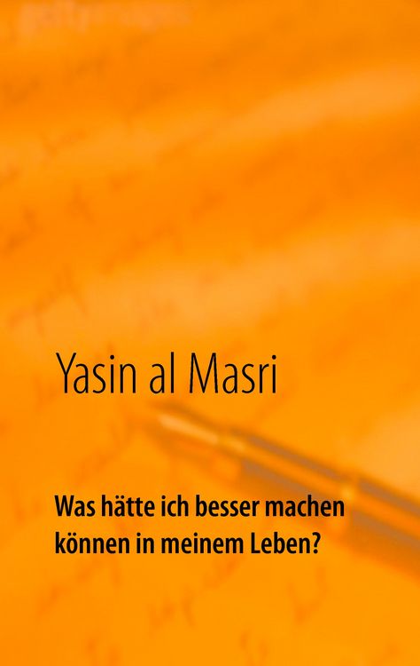 Produktbild: Was h&auml;tte ich besser machen k&ouml;nnen in meinem Leben?