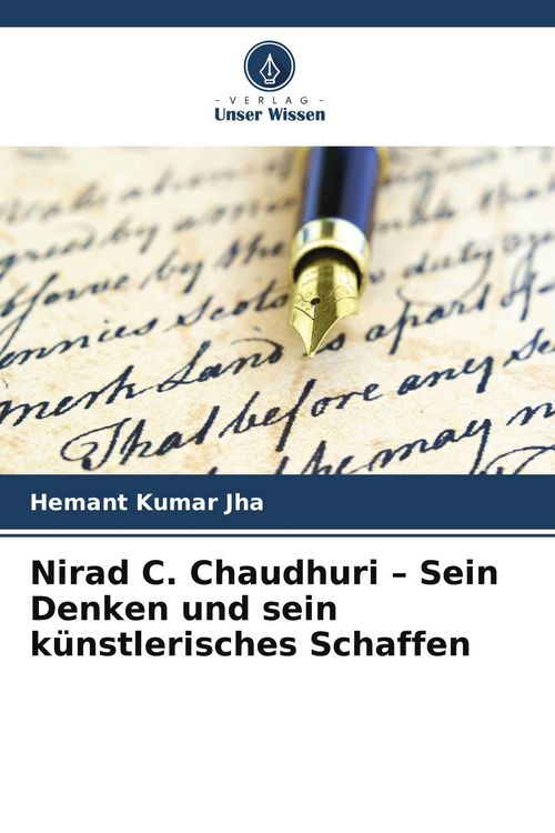 Produktbild: Nirad C. Chaudhuri - Sein Denken und sein k&uuml;nstlerisches Schaffen