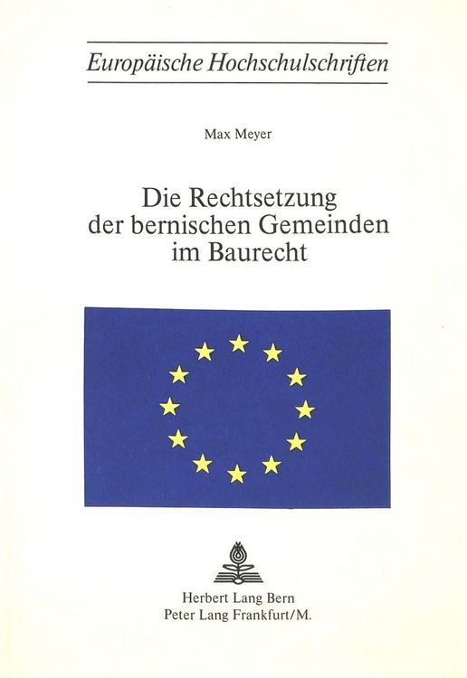 Produktbild: Die Rechtsetzung der bernischen Gemeinden im Baurecht