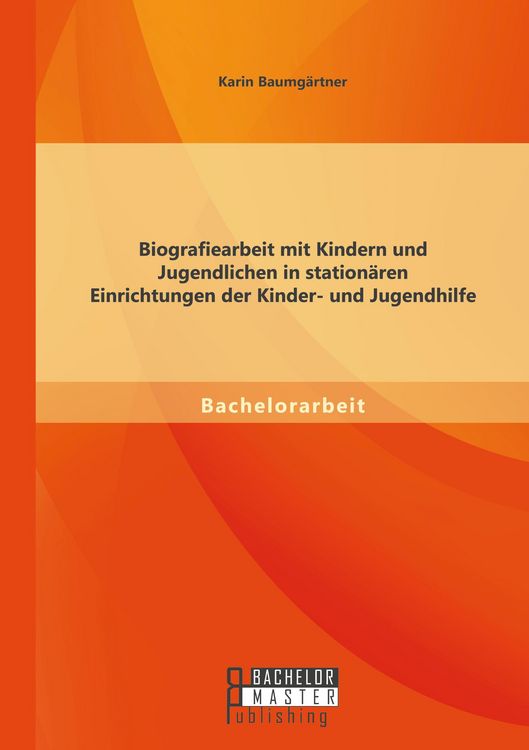 Produktbild: Biografiearbeit mit Kindern und Jugendlichen in station&auml;ren Einrichtungen der Kinder- und Jugendhilfe
