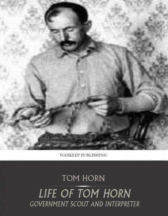 Produktbild: Life of Tom Horn Government Scout and Interpreter