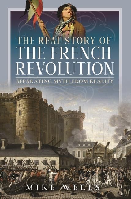 Produktbild: The Real Story of the French Revolution