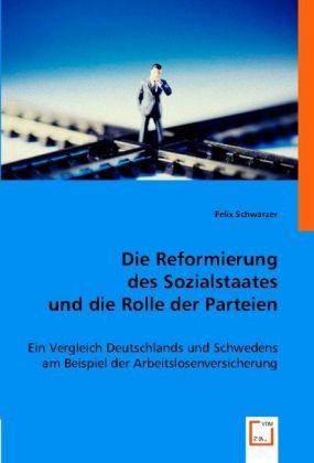Produktbild: Schwarzer, F: Die Reformierung des Sozialstaates und die Rol