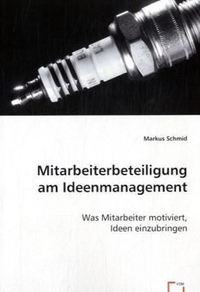 Produktbild: Schmid, M: Mitarbeiterbeteiligung am Ideenmanagement