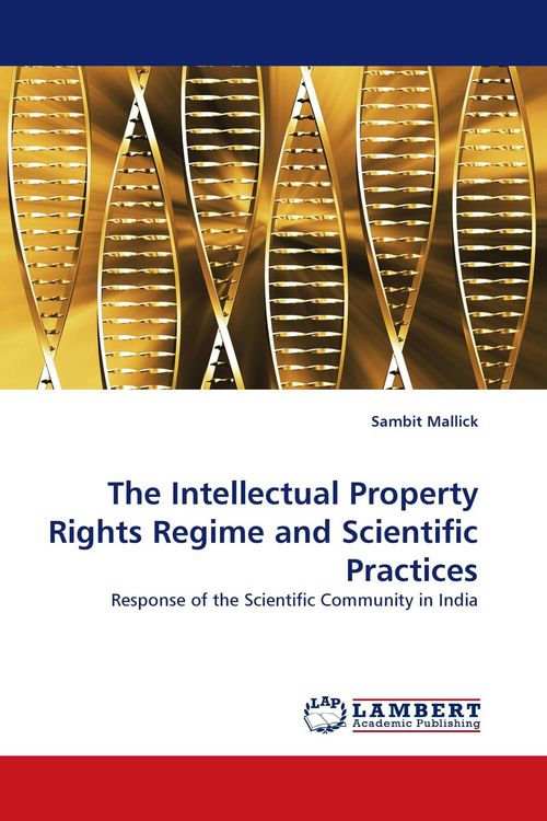 Produktbild: The Intellectual Property Rights Regime and Scientific Practices