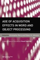 Produktbild: Age of Acquisition Effects in Word and Object Processing: A Special Issue of Visual Cognition