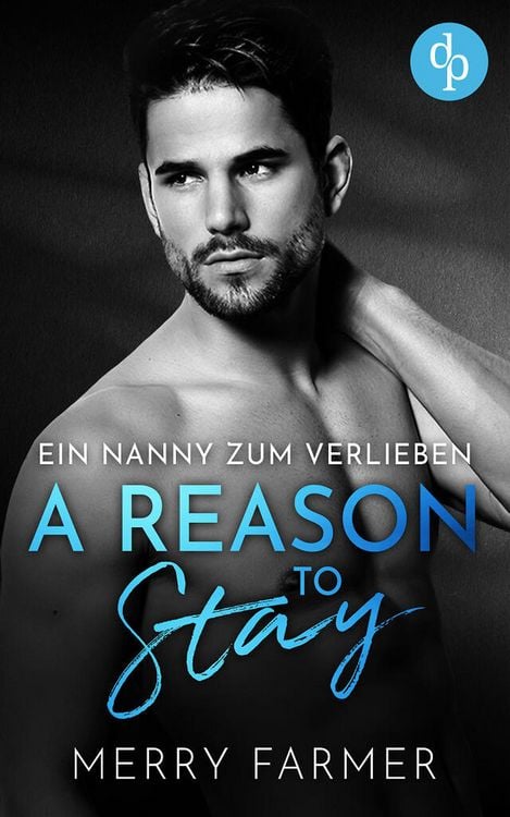 Produktbild: A Reason to Stay - Ein Nanny zum Verlieben