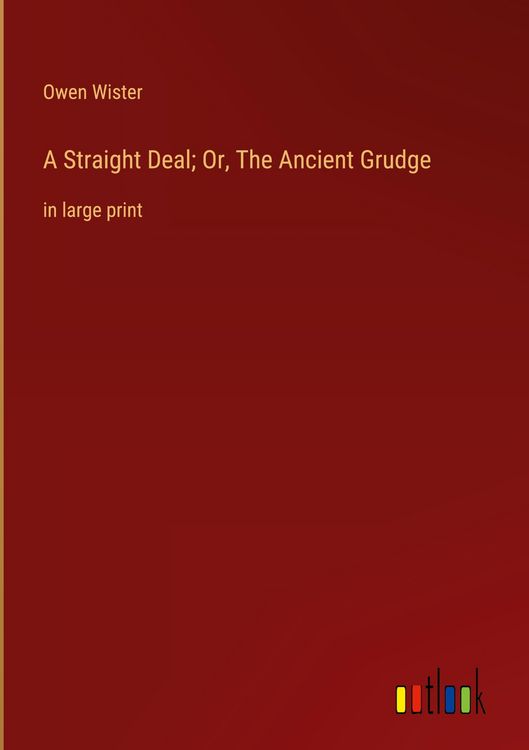 Produktbild: A Straight Deal; Or, The Ancient Grudge