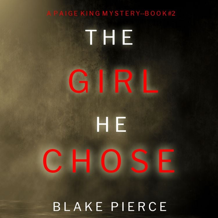 Produktbild: The Girl He Chose (A Paige King FBI Suspense Thriller&mdash;Book 2)