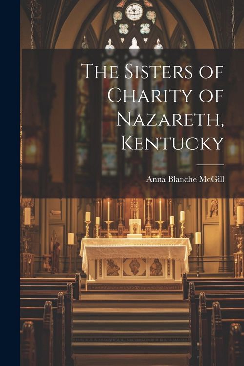 Produktbild: The Sisters of Charity of Nazareth, Kentucky