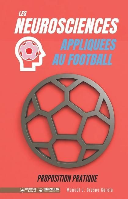 Produktbild: Les neurosciences appliquees au football. Proposition pratique.