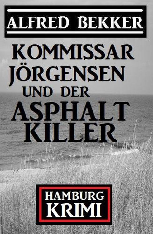 Produktbild: Kommissar J&ouml;rgensen und der Asphaltkiller: Hamburg Krimi