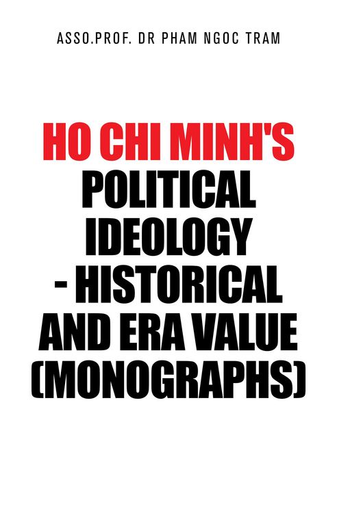 Produktbild: Ho Chi Minh's Political Ideology - Historical and Era Value (Monographs)