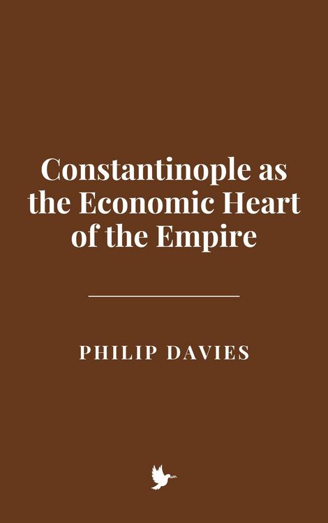 Produktbild: Constantinople as the Economic Heart of the Empire