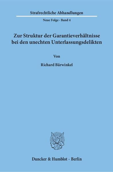 Produktbild: Zur Struktur der Garantieverh&auml;ltnisse bei den unechten Unterlassungsdelikten.