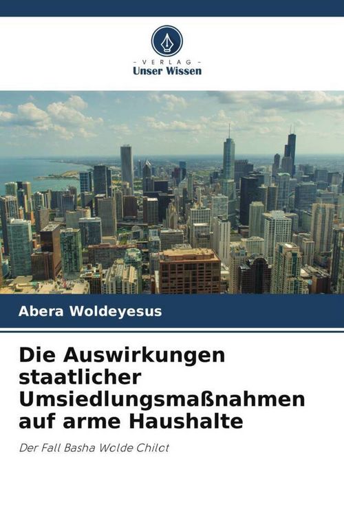 Produktbild: Die Auswirkungen staatlicher Umsiedlungsma&szlig;nahmen auf arme Haushalte