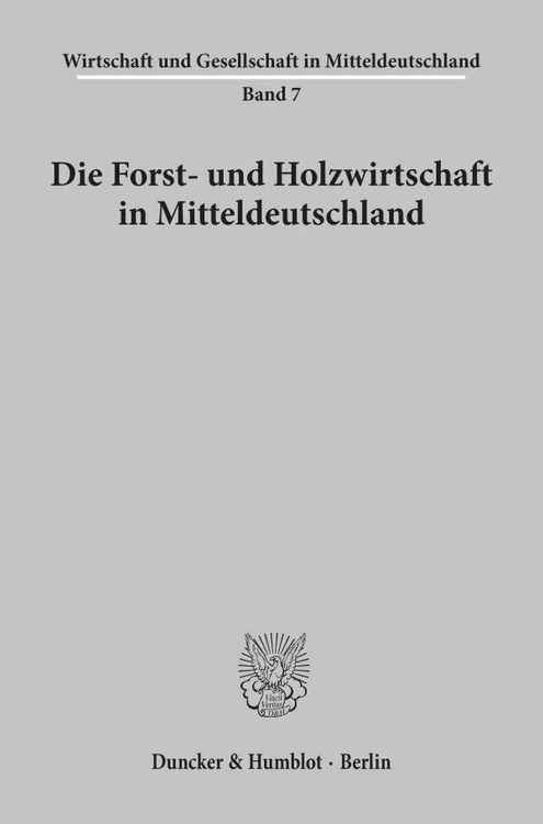 Produktbild: Die Forst- und Holzwirtschaft in Mitteldeutschland.